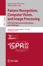 Pattern Recognition, Computer Vision, and Image Processing. ICPR 2022 International Workshops and Challenges