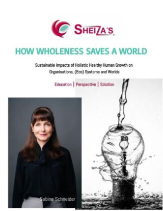 HOW WHOLENESS SAVES A WORLD