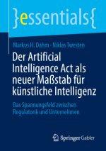 Der Artificial Intelligence Act als neuer Maßstab für künstliche Intelligenz