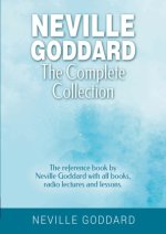 Neville Goddard - The Complete Collection