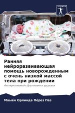 Rannqq nejrorazwiwaüschaq pomosch' noworozhdennym s ochen' nizkoj massoj tela pri rozhdenii