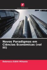 Novos Paradigmas em Ci?ncias Económicas (vol III)