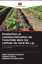 Production et commercialisation de l'arachide dans les collines du nord de c.g.
