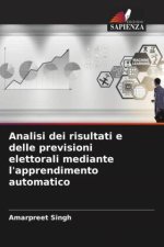 Analisi dei risultati e delle previsioni elettorali mediante l'apprendimento automatico