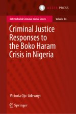 Criminal Justice Responses to the Boko Haram Crisis in Nigeria