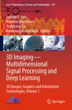 3D Imaging-Multidimensional Signal Processing and Deep Learning