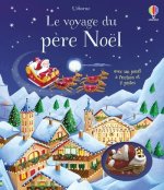 Le voyage du père Noël - Livres avec jouet à remonter