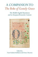 A Companion to The Boke of Gostely Grace – The Middle English Translation and its European Vernacular Contexts