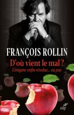 D'où vient le mal - L'énigme enfin résolue... ou pas