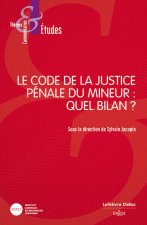 Le Code de la justice pénale du mineur : Quel(s) bilan(s) ?
