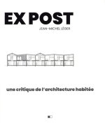 Ex post - Une critique de l'architecture habitée