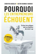 Pourquoi les entrepreneurs échouent