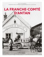 La Franche-Comté d'antan - Nouvelle édition