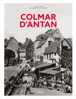 Colmar d'antan - Nouvelle édition