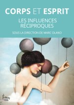 Corps et esprit. Les influences réciproques
