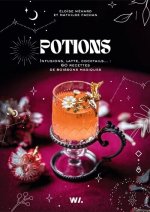 Potions - Infusions, latte, cocktails... : 60 recettes de boissons magiques