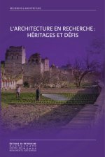 L'Architecture en recherche - héritages et défis