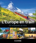 L'Europe en train - 50 itinéraires de rêve