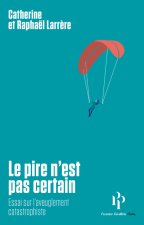 Le Pire n'est pas certain