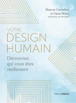Votre design humain - Découvrez qui vous êtes réellement