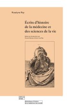 ECRITS D'HISTOIRE DE LA MEDECINE ET DE LA BIOLOGIE