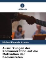 Auswirkungen der Kommunikation auf die Motivation der Bediensteten