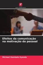 Efeitos da comunicaç?o na motivaç?o do pessoal