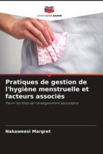 Pratiques de gestion de l'hygi?ne menstruelle et facteurs associés