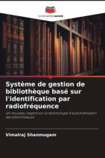 Syst?me de gestion de biblioth?que basé sur l'identification par radiofréquence