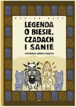 Legenda o Biesie, Czadach i Sanie