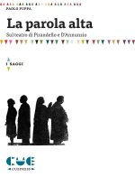 parola alta. Sul teatro di Pirandello e D'Annunzio