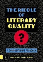 The Riddle of Literary Quality – A Computational Approach