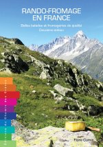 RANDO-FROMAGE EN FRANCE BELLES BALADES ET FROMAGERIES DE QUALITE