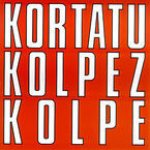 KORTATU * KOLPEZ KOLPE