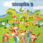 XIXUPIKA 3 * HOTSEZ ETA HITZEZ