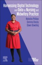 Harnessing Digital Technology and Data for Nursing and Midwifery Practice