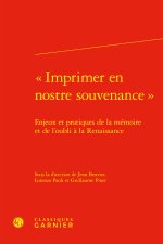 imprimer en nostre souvenance  - enjeux et pratiques de la mémoire et de l'ou