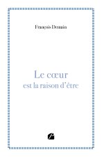 Le coeur est la raison d'être