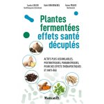 Plantes fermentEes effets santE dEcuplEs