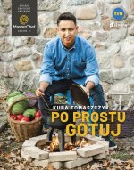 Po prostu gotuj Książka zwycięzcy programu MasterChef