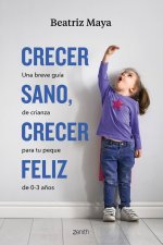 CRECER SANO CRECER FELIZ