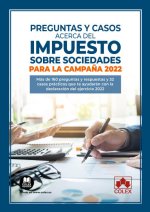 PREGUNTAS Y CASOS ACERCA IMPUESTO SOCIEDADES CAMPAÑA 2022