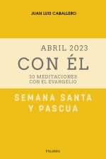 SEMANA SANTA-PASCUA 2023, CON EL