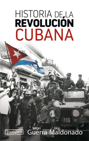 HISTORIA DE LA REVOLUCION CUBANA