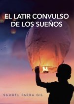 El latir convulso de los Sueños
