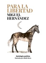 MIGUEL HERNANDEZ ILUSTRADO POR ADOLFO SERRA