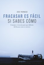 Fracasar es fácil si sabes cómo