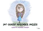 NO QUIERO APRENDER INGLES