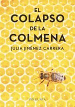 EL COLAPSO DE LA COLMENA