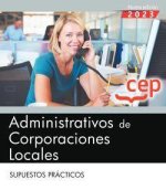 ADMINISTRATIVOS DE CORPORACIONES LOCALES SUPUESTOS PRACTICOS